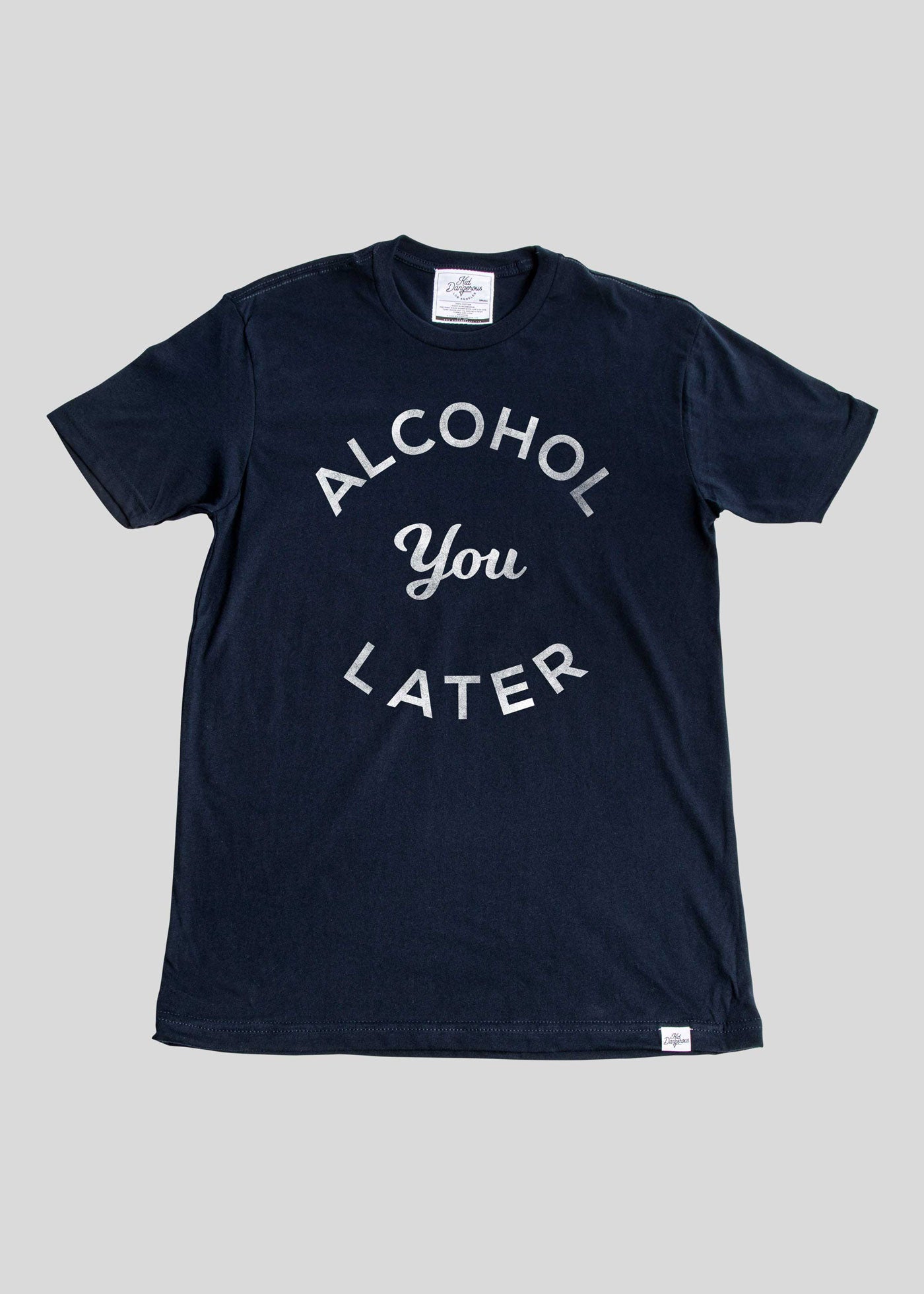 Alcohol You Later Men's Navy Classic T-Shirt