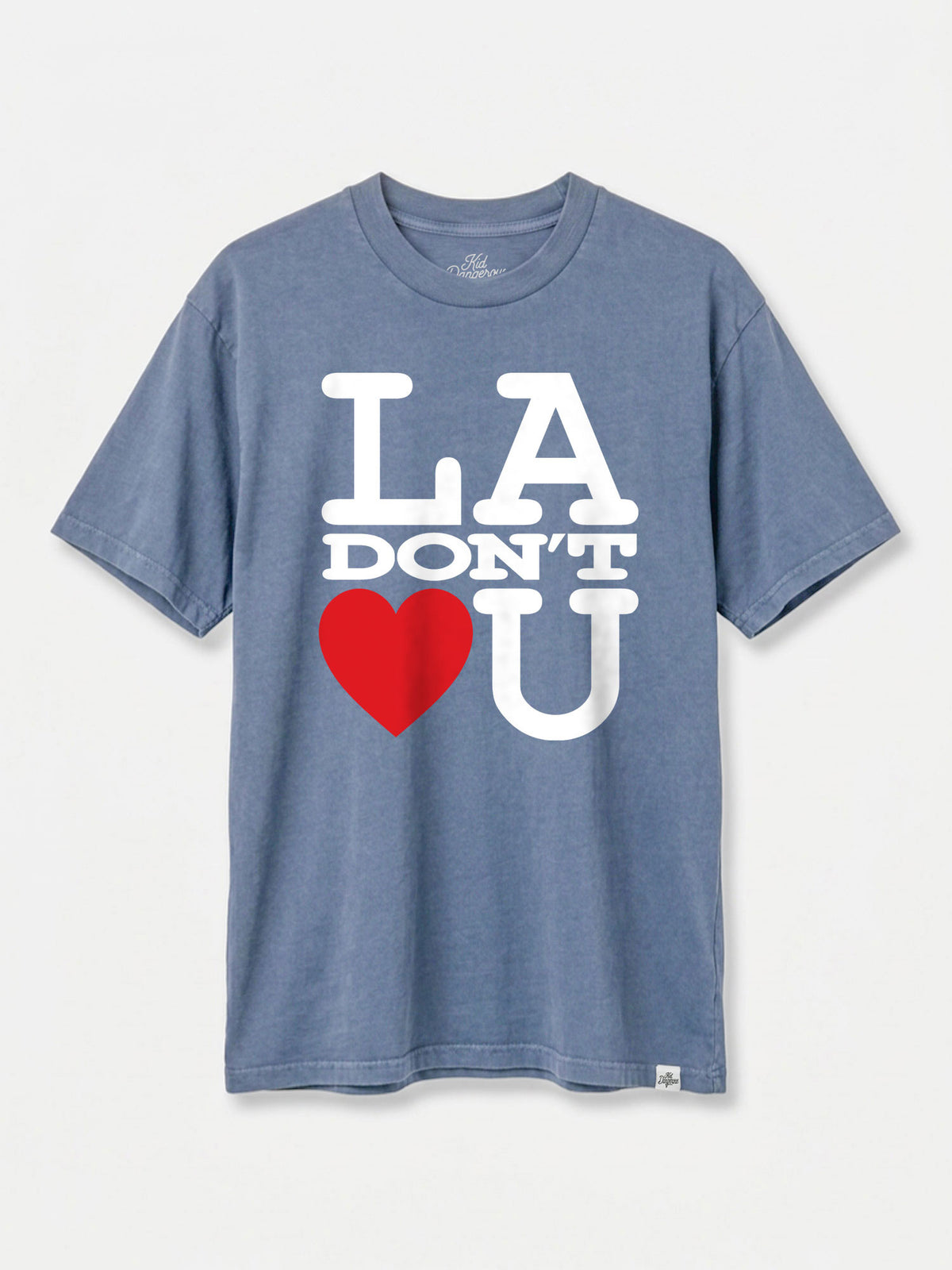 LA Don't Love U Slate Blue Pigment Dyed Heavyweight Tee