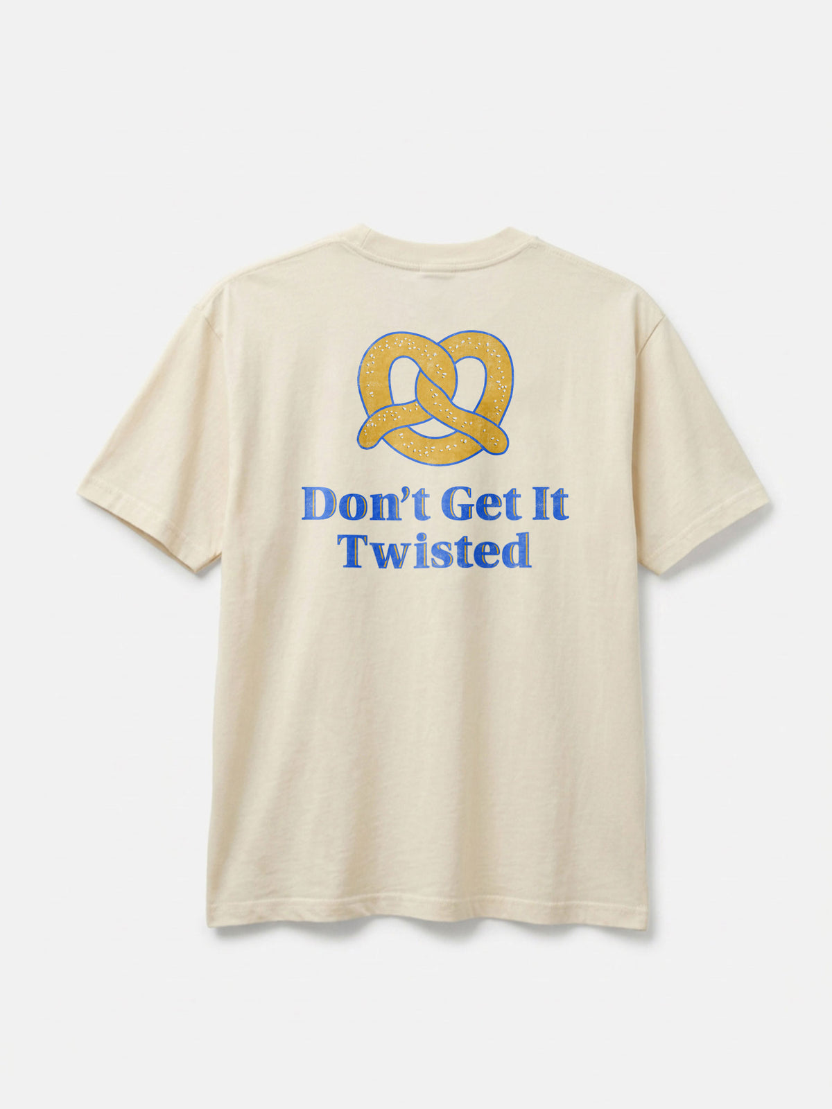 Don't Get It Twisted Off White Pigment Dyed Heavyweight Tee