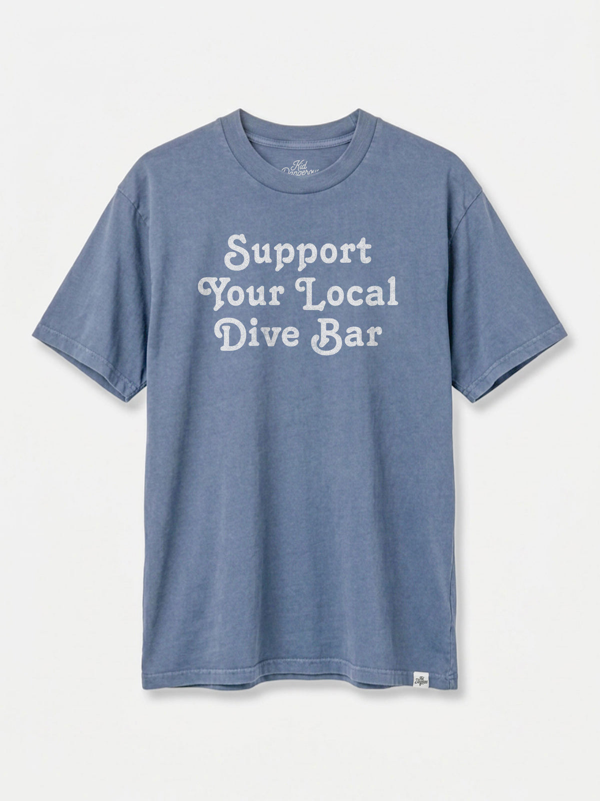 Support Your Local Dive Bar Slate Blue Pigment Dyed Heavyweight Tee